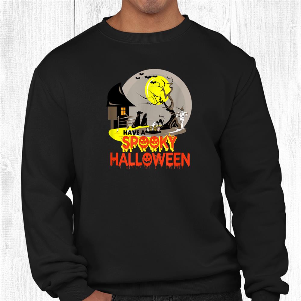 Trendy Funny Halloween Have A Spooky Halloween Shirt Trendy Funny Halloween Have A Spooky Halloween Shirt