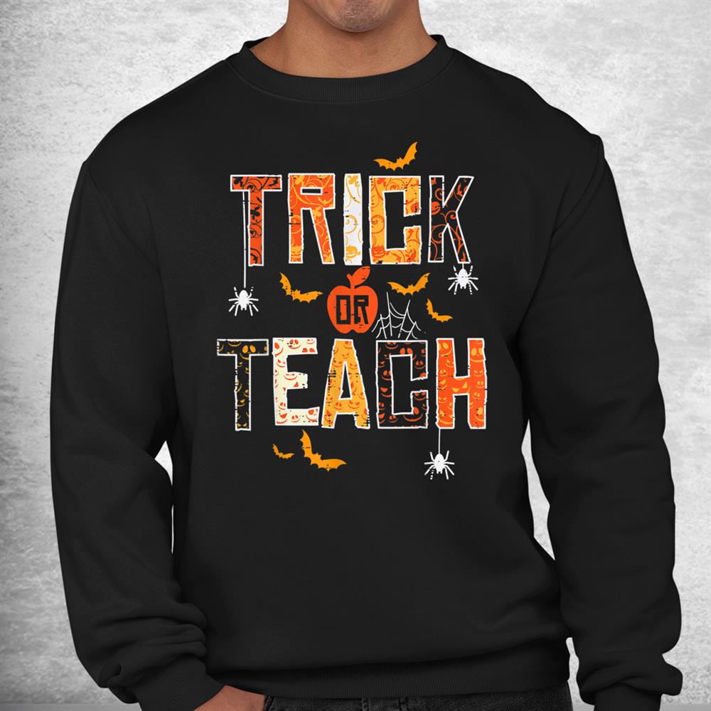 Trick Or Teach Cute Halloween Teacher Shirt Trick Or Teach Cute Halloween Teacher Shirt