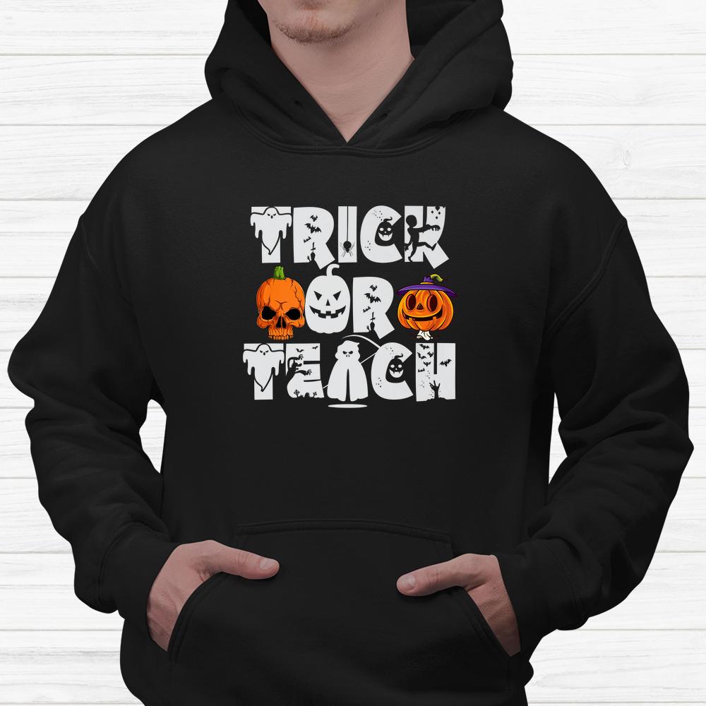 Trick Or Teach Ghost Teacher Halloween Shirt Trick Or Teach Ghost Teacher Halloween Shirt