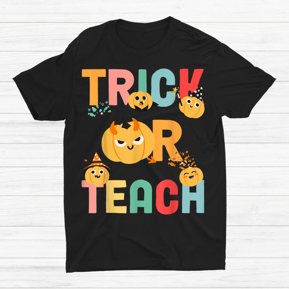 Trick Or Teach Shirt Teacher Halloween Shirt Trick Or Teach Shirt Teacher Halloween Shirt