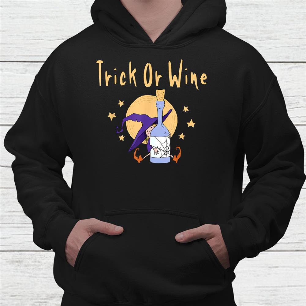 Trick Or Wine Funny Halloween Wiccan Pagan Cheeky Witch Shirt Trick Or Wine Funny Halloween Wiccan Pagan Cheeky Witch Shirt