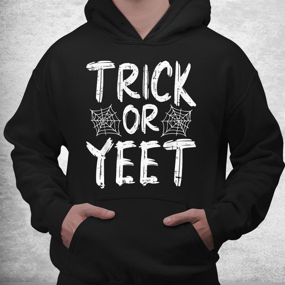 Trick Or Yeet Lazy Halloween Party Funny Meme Shirt Trick Or Yeet Lazy Halloween Party Funny Meme Shirt