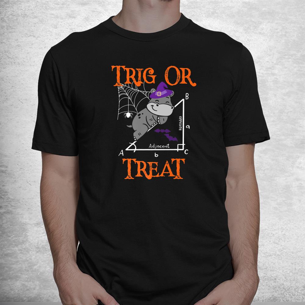 Trig Or Treat Hippopotamus Math Teacher Halloween Shirt Trig Or Treat Hippopotamus Math Teacher Halloween Shirt