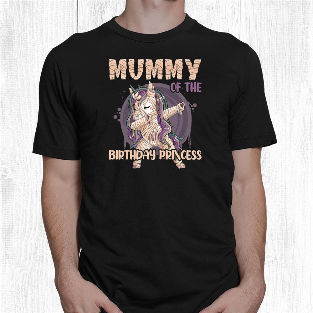 Unicorn Mummy Of The Birthday Princcess Girl Halloween Mommy Shirt Unicorn Mummy Of The Birthday Princcess Girl Halloween Mommy Shirt