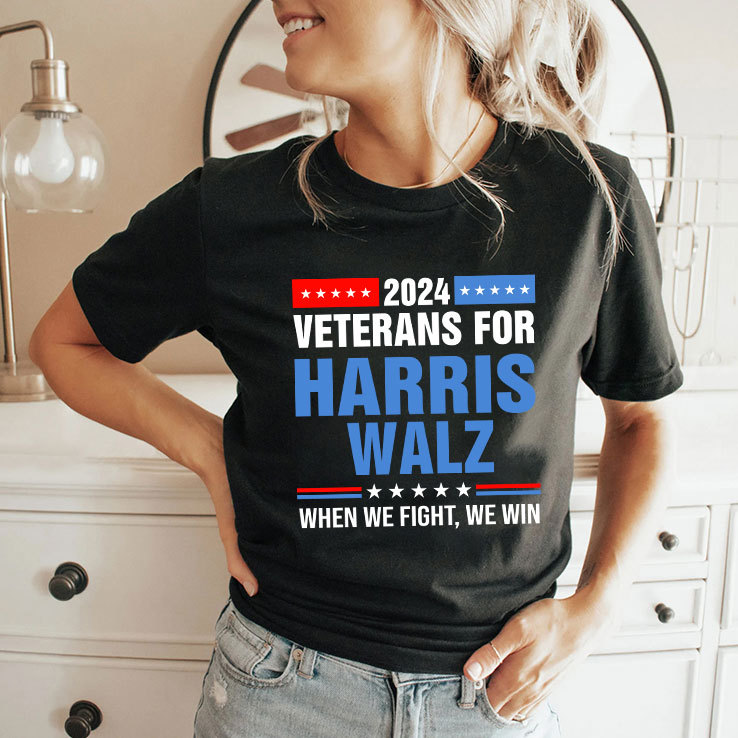 Veterans For Harris Walz 2024 When We Fight We Win Shirt Veterans For Harris Walz 2024 When We Fight We Win Shirt