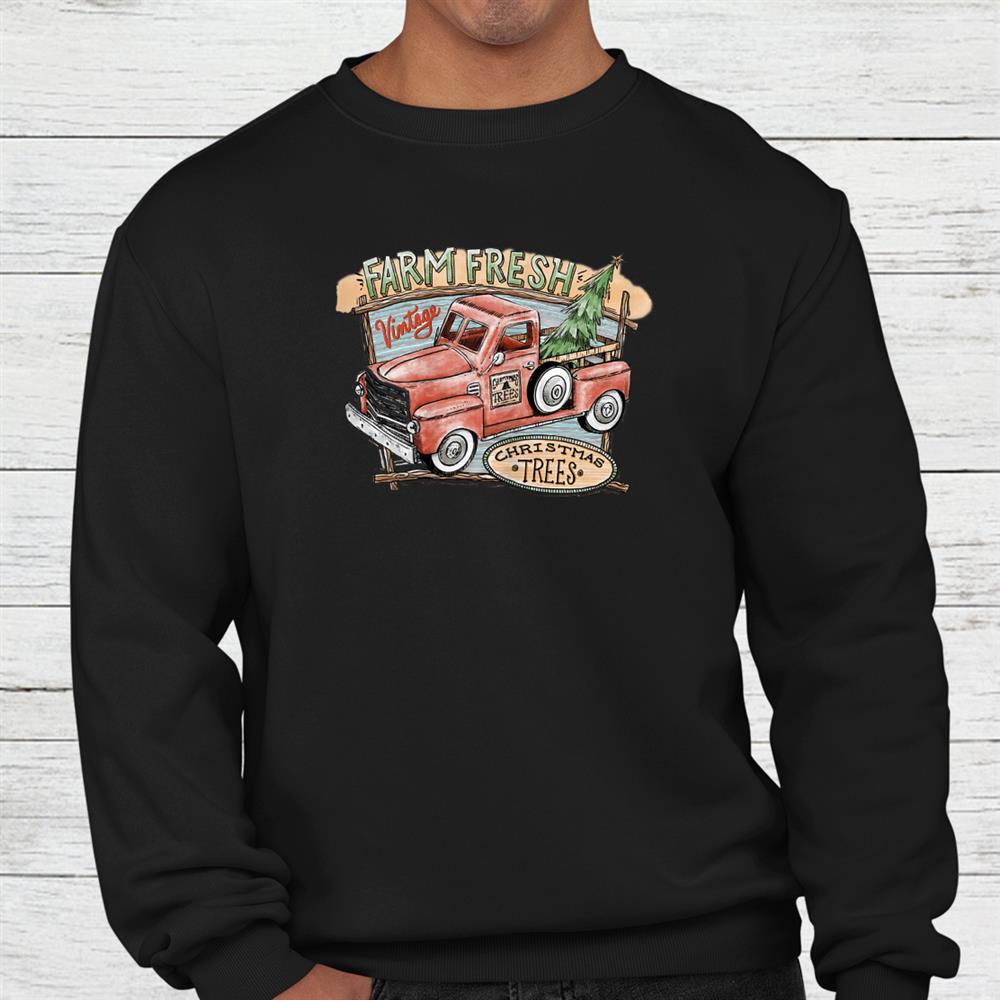 Vintage Farm Fresh Christmas Trees Red Truck Shirt Vintage Farm Fresh Christmas Trees Red Truck Shirt