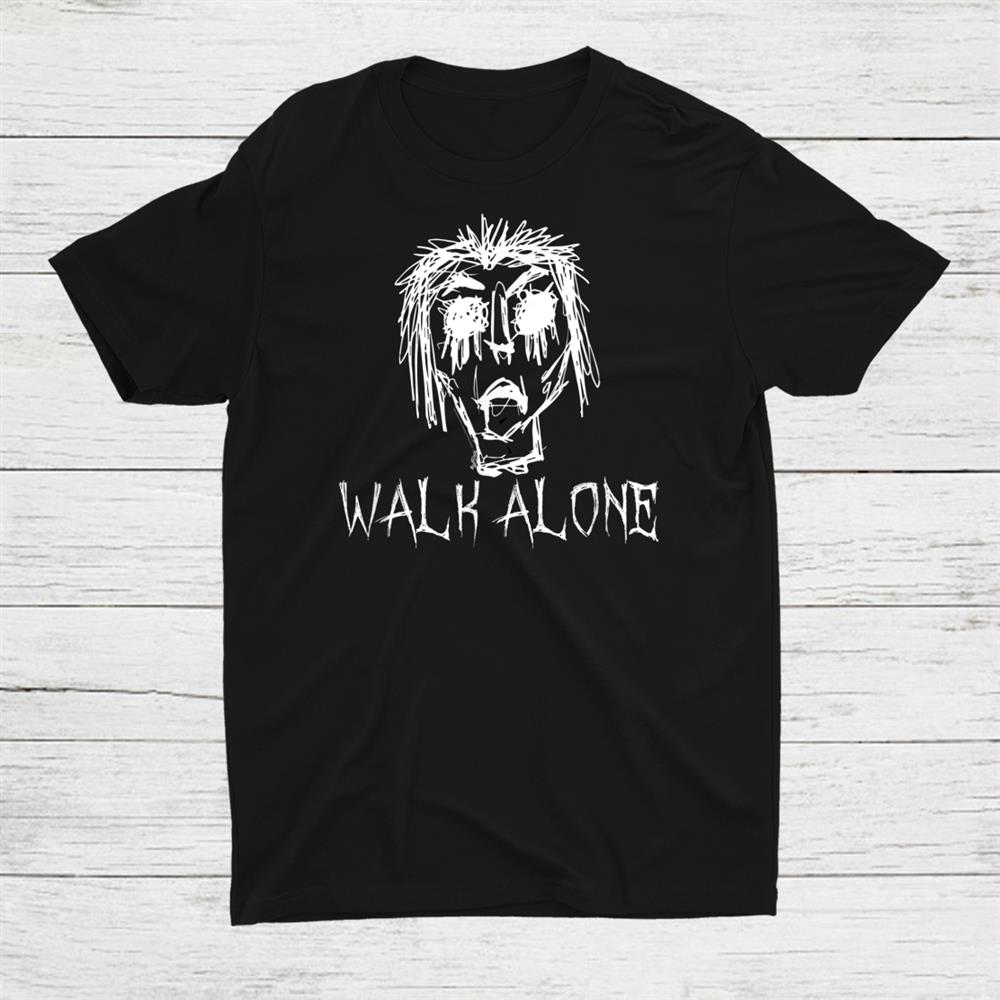 Walk Alone Halloween Word Shirt Walk Alone Halloween Word Shirt