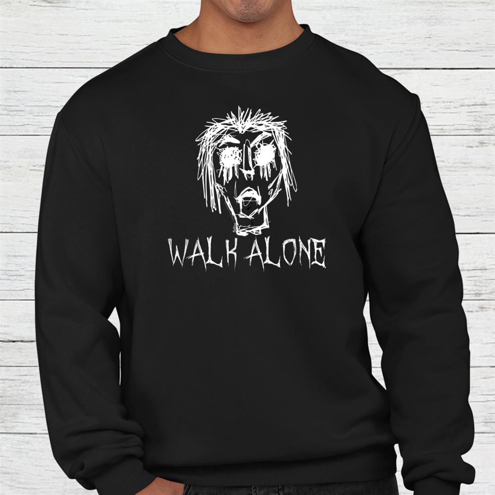 Walk Alone Halloween Word Shirt Walk Alone Halloween Word Shirt