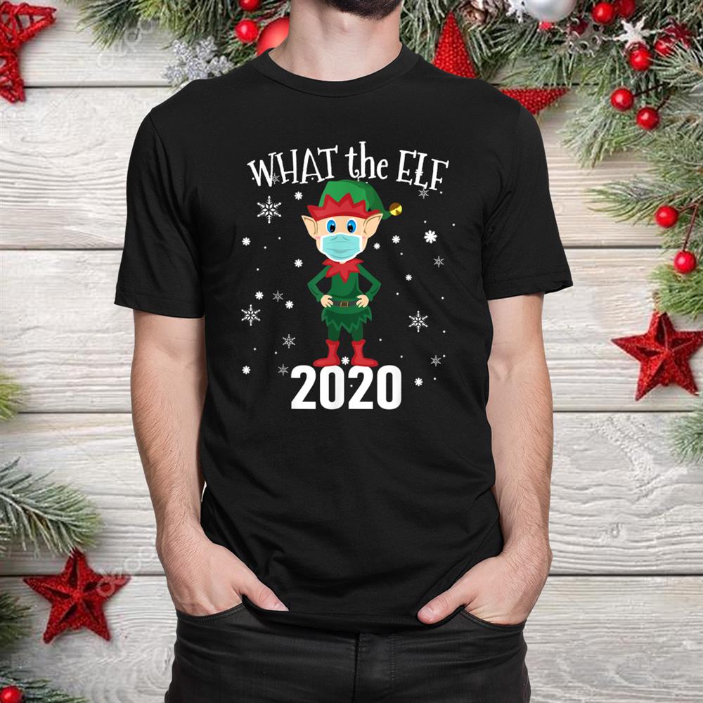 What The Elf Christmas Shirt What The Elf Christmas Shirt