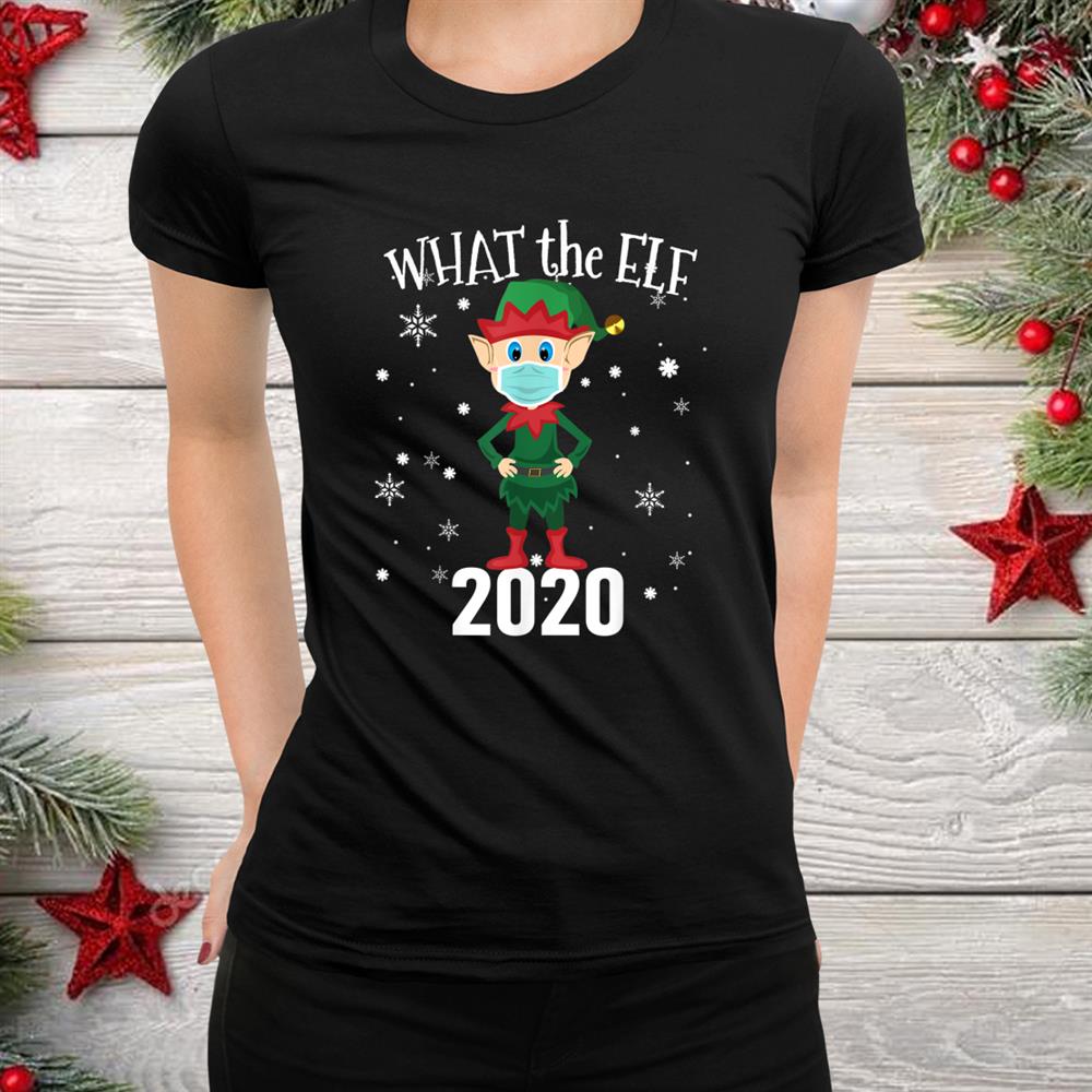 What The Elf Christmas Shirt What The Elf Christmas Shirt