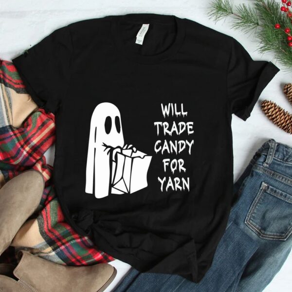 Will Trade Candy For Yarn Funny Halloween Kntting Crochet Shirt