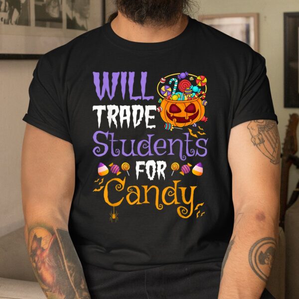 Will Trade Students For Candy Teacher Halloween Shirt 8 Will Trade Students For Candy Teacher Halloween Shirt