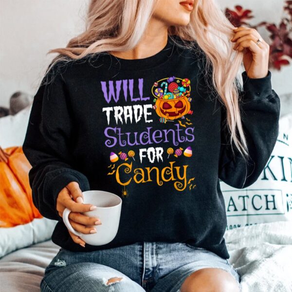 Will Trade Students For Candy Teacher Halloween Shirt 9 Will Trade Students For Candy Teacher Halloween Shirt
