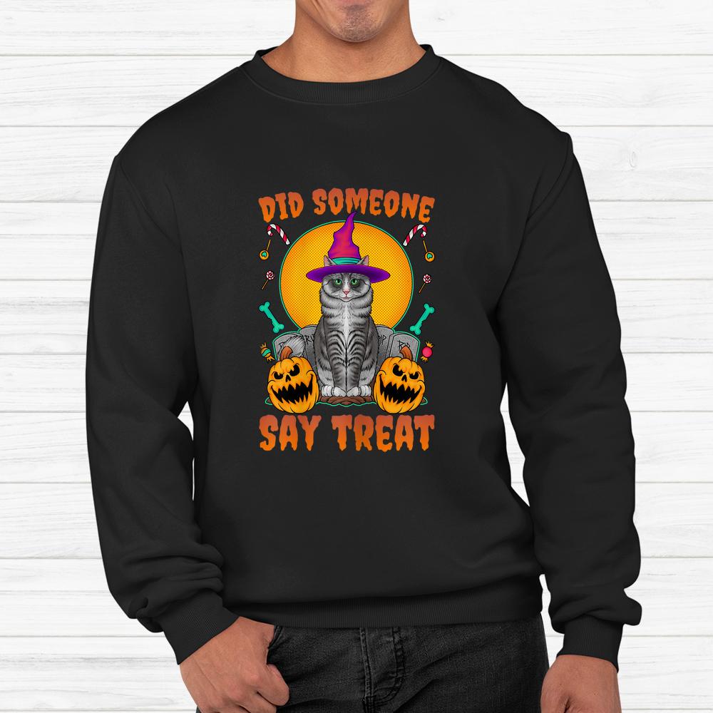 Witch Cat Did Someone Say Treat Halloween Shirt Witch Cat Did Someone Say Treat Halloween Shirt