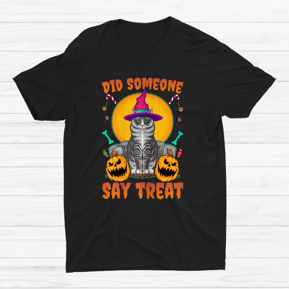 Witch Cat Did Someone Say Treat Halloween Shirt Witch Cat Did Someone Say Treat Halloween Shirt