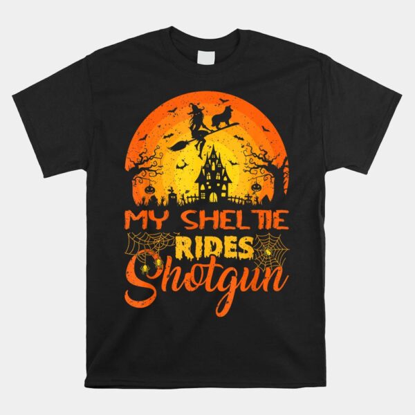 Witch My Sheltie Rides Shotgun Halloween Shirt