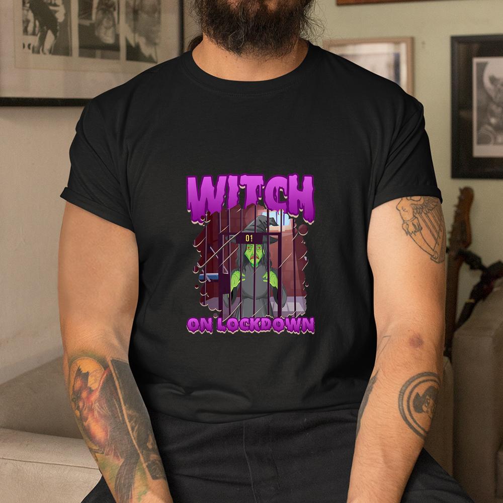 Witch On Lockdown Witch Halloween Shirt Witch On Lockdown Witch Halloween Shirt