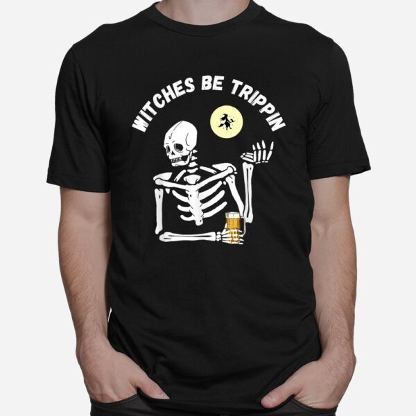 Witches Be Trippin Skeleton And Witch Pun Funny Halloween Shirt 6 Witches Be Trippin Skeleton And Witch Pun Funny Halloween Shirt
