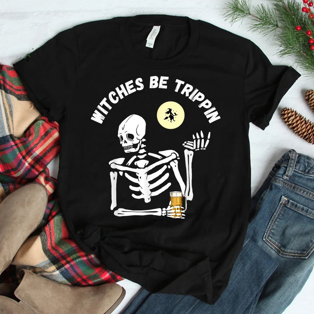 Witches Be Trippin Skeleton And Witch Pun Funny Halloween Shirt Witches Be Trippin Skeleton And Witch Pun Funny Halloween Shirt