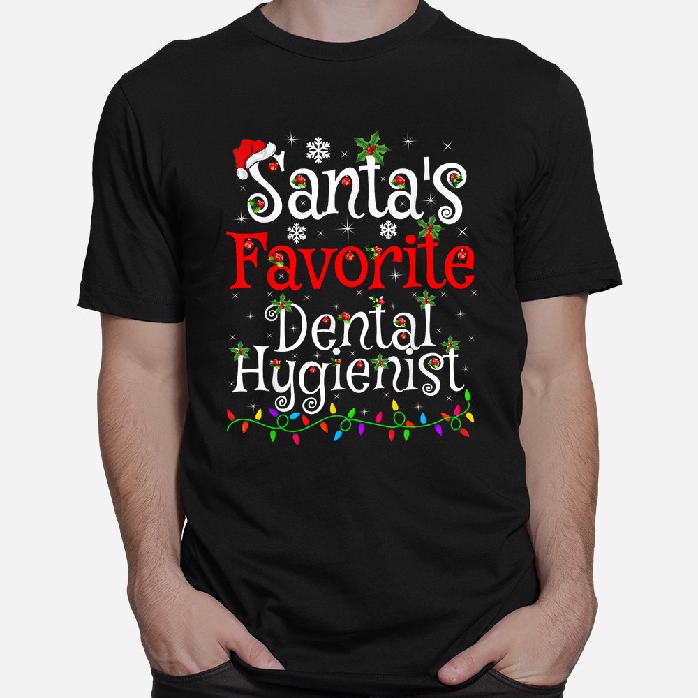 Xmas Lighting Santa’s Favorite Dental Hygienist Christmas Shirt Xmas Lighting Santa’s Favorite Dental Hygienist Christmas Shirt