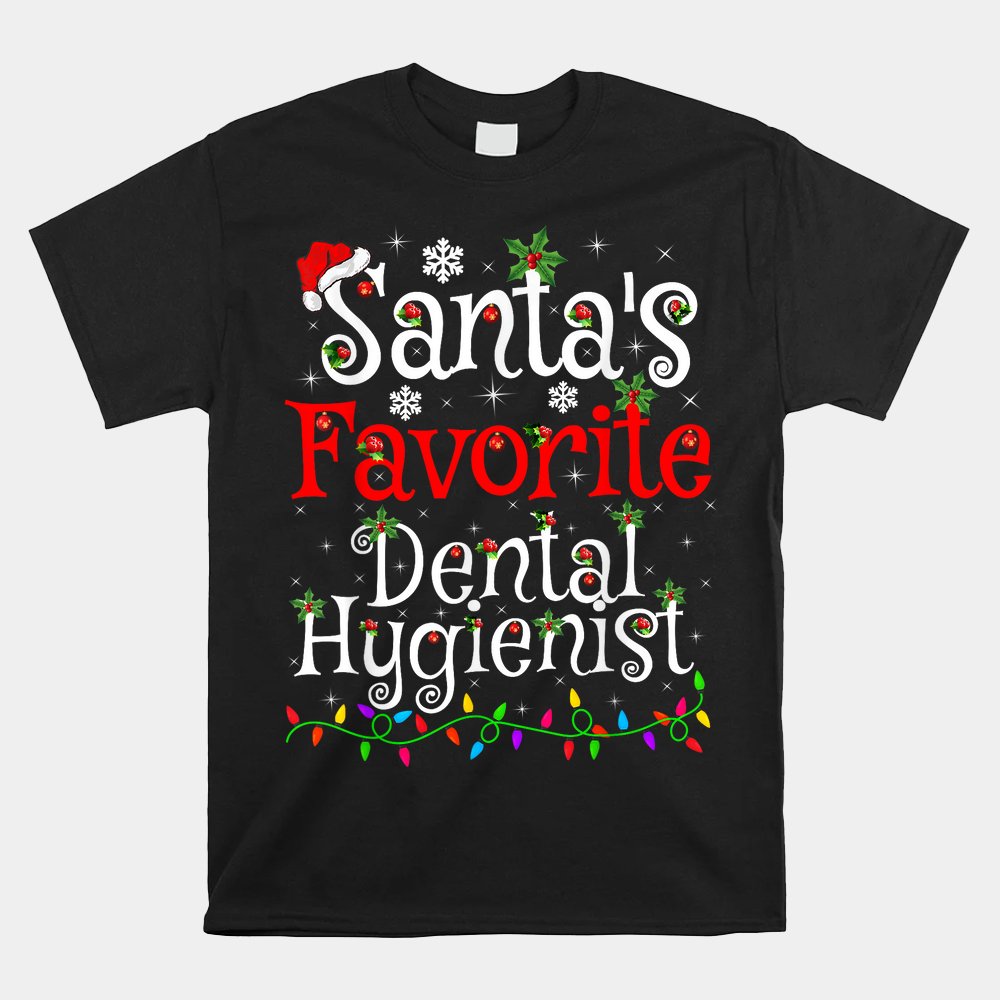 Xmas Lighting Santa’s Favorite Dental Hygienist Christmas Shirt Xmas Lighting Santa’s Favorite Dental Hygienist Christmas Shirt