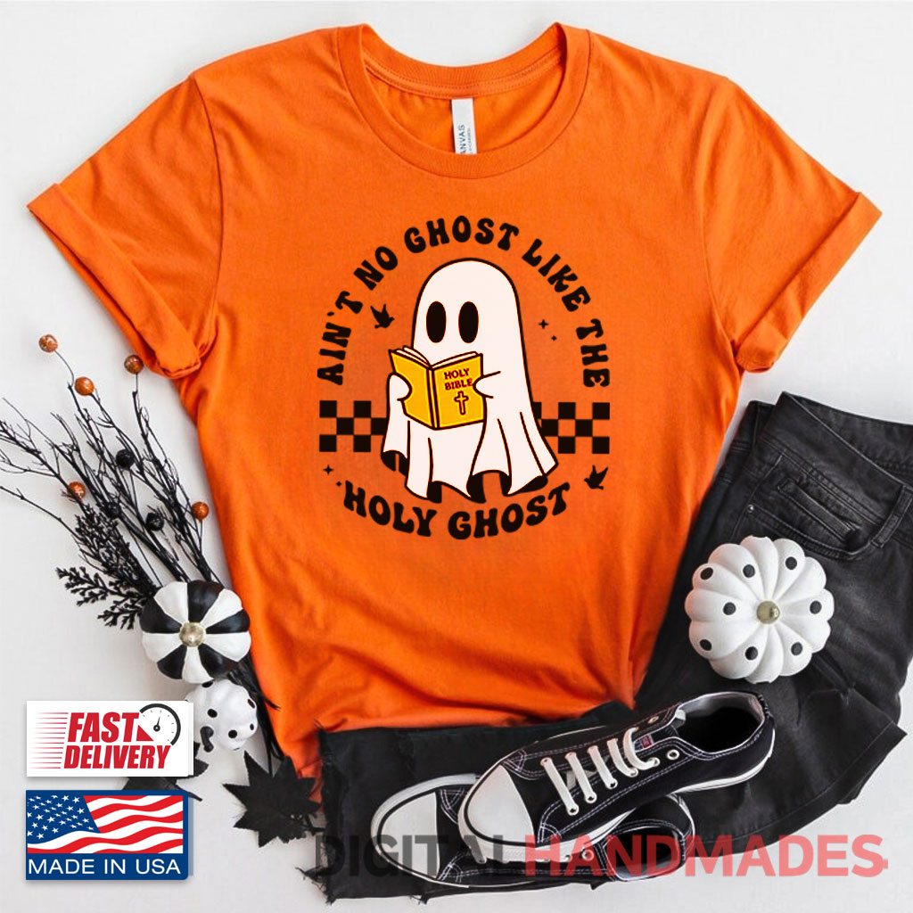 Ain’t No Ghost Like The Holy Ghost Halloween Shirt Ain’t No Ghost Like The Holy Ghost Halloween Shirt