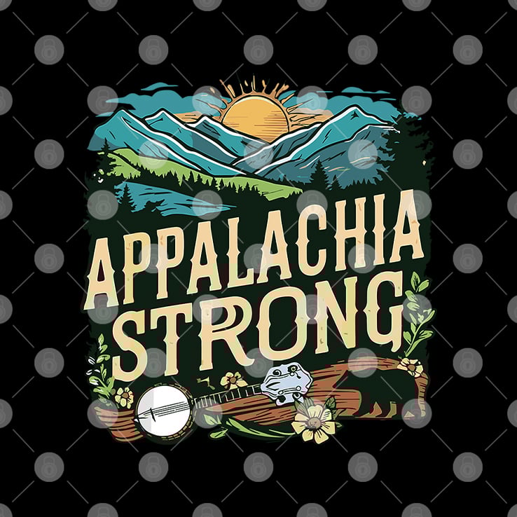Appalachia Strong T Shirt Appalachia Strong T Shirt