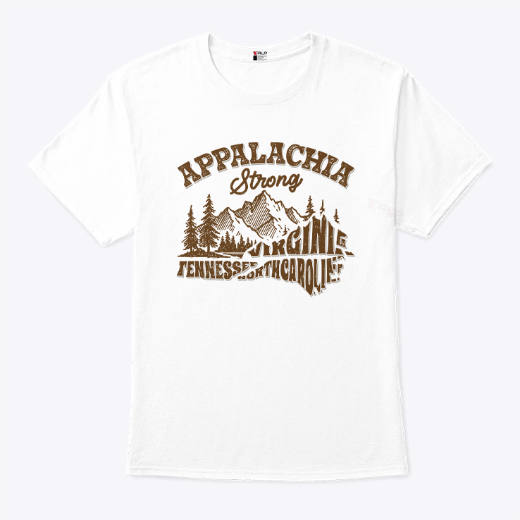Appalachia Strong Virginia Tennessee North Carolina Shirt Appalachia Strong Virginia Tennessee North Carolina Shirt