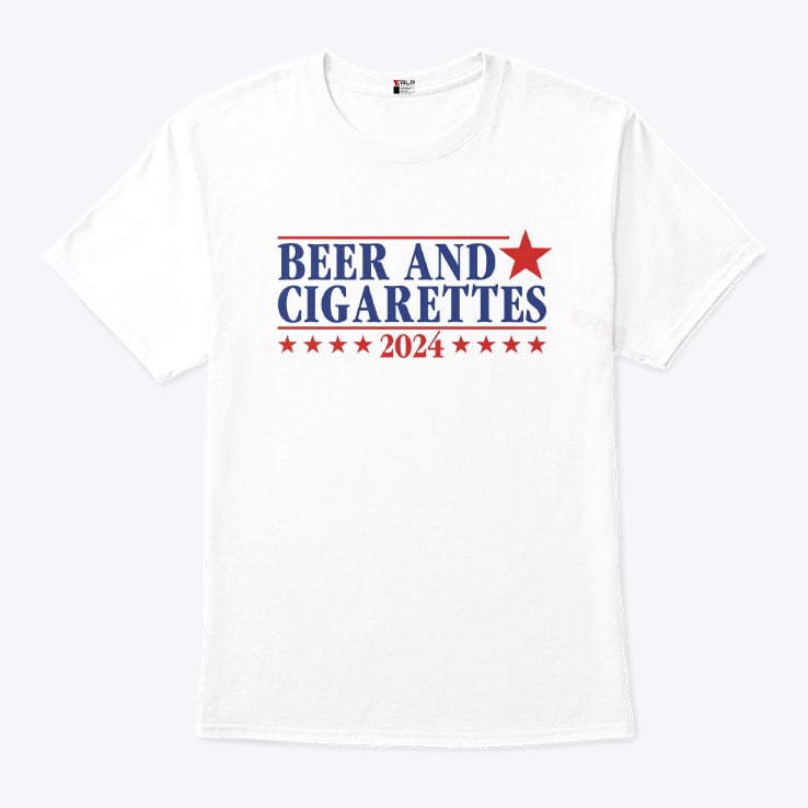 Beer And Cigarettes 2024 Shirt Beer And Cigarettes 2024 Shirt