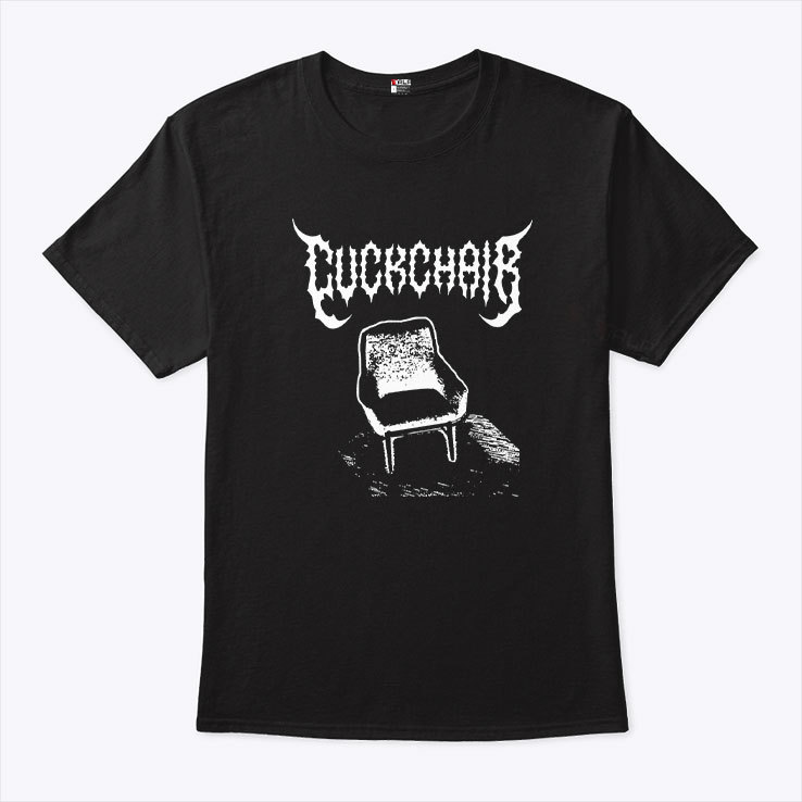 Cuckchair Funny T Shirt Cuckchair Funny T Shirt