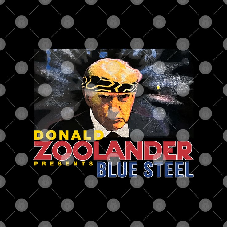 Donald Zoolander Presents Blue Steel Shirt Donald Zoolander Presents Blue Steel Shirt