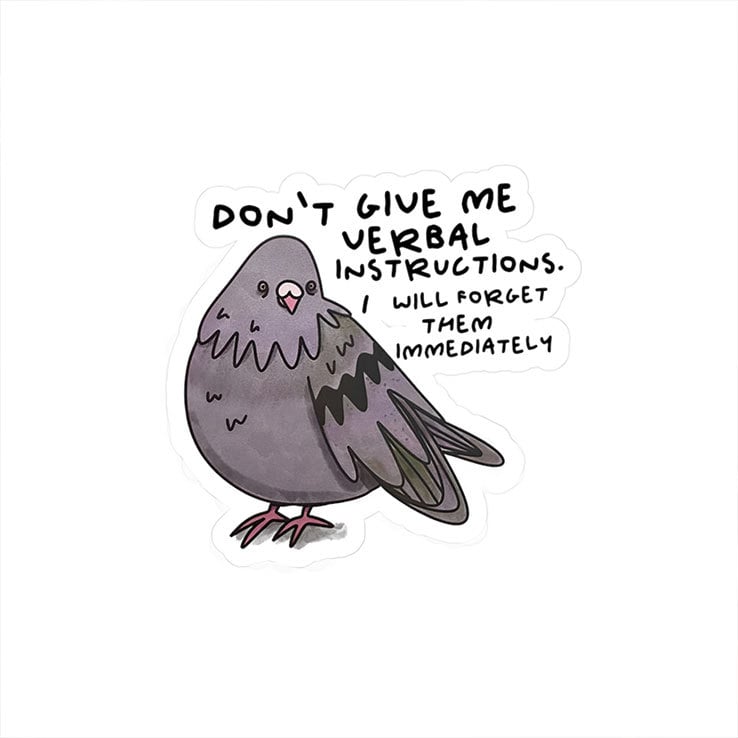 Don’t Give Me Verbal Instructions I Will Forget Them Immediately Sticker Don’t Give Me Verbal Instructions I Will Forget Them Immediately Sticker