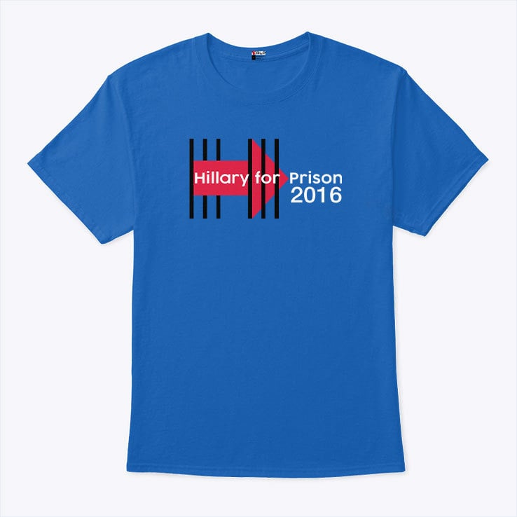 Hillary For Prison 2016 T Shirt Hillary For Prison 2016 T Shirt