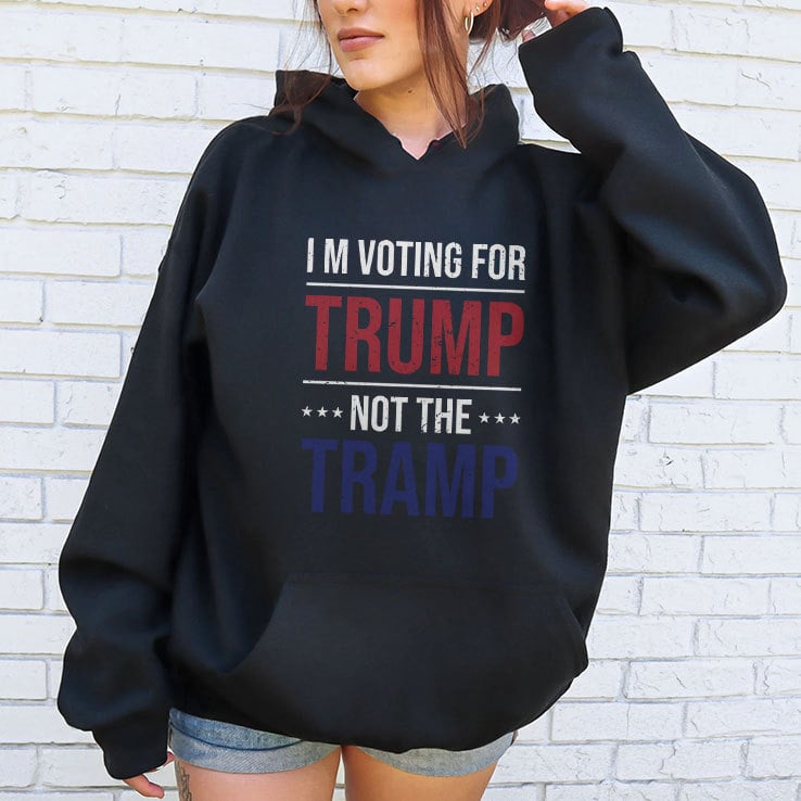 I’m Voting For Trump Not The Tramp Shirt I’m Voting For Trump Not The Tramp Shirt