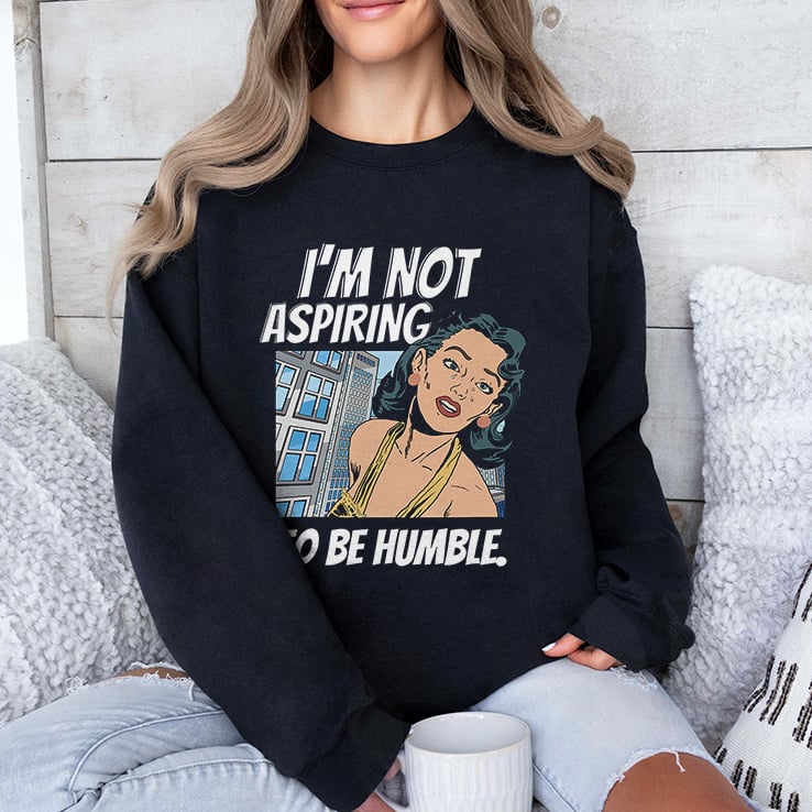 I’m Not Aspiring To Be Humble Kamala Harris Shirt I’m Not Aspiring To Be Humble Kamala Harris Shirt
