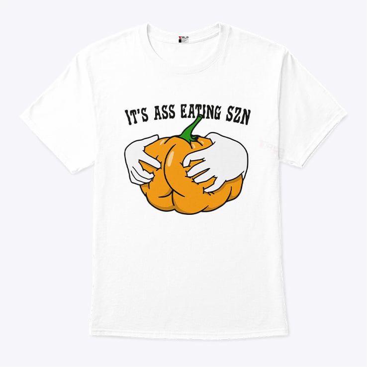 It’s Ass Eating Season Funny Autumn Shirt It’s Ass Eating Season Funny Autumn Shirt