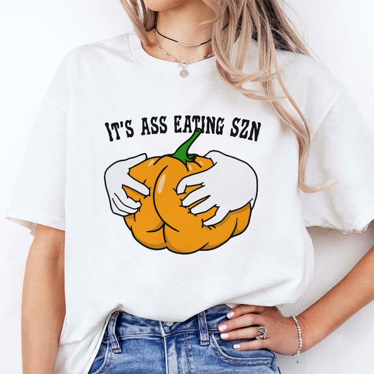 It’s Ass Eating Season Funny Autumn Shirt It’s Ass Eating Season Funny Autumn Shirt