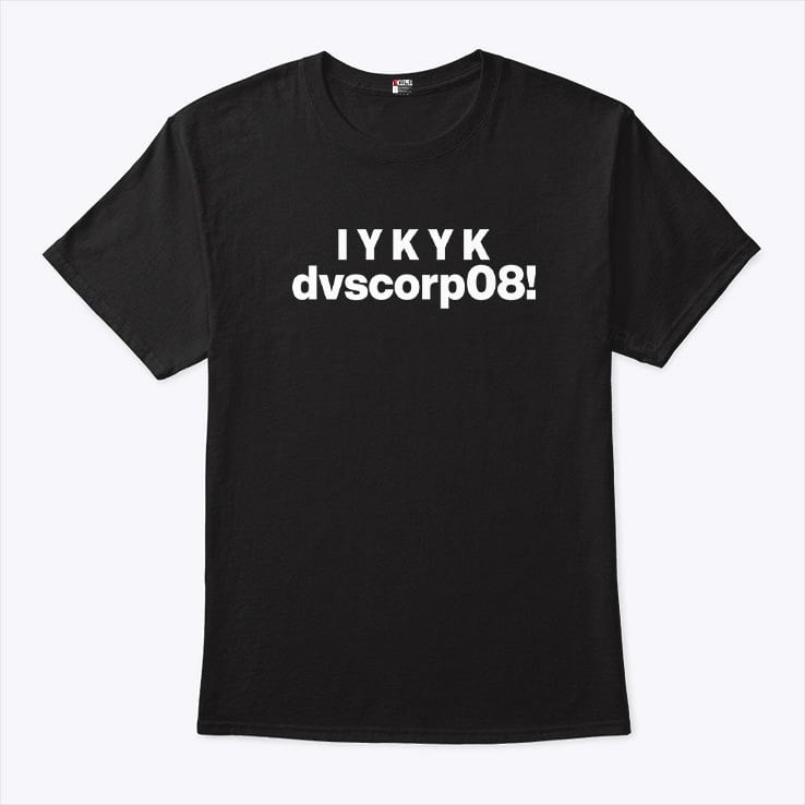 IYKYK Dvscorp08 Dominion’s Administrative Password Shirt IYKYK Dvscorp08 Dominion’s Administrative Password Shirt