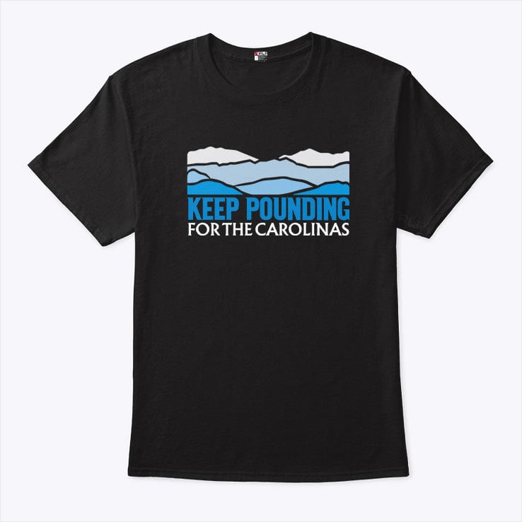 Keep Pounding For The Carolinas T Shirt Keep Pounding For The Carolinas T Shirt