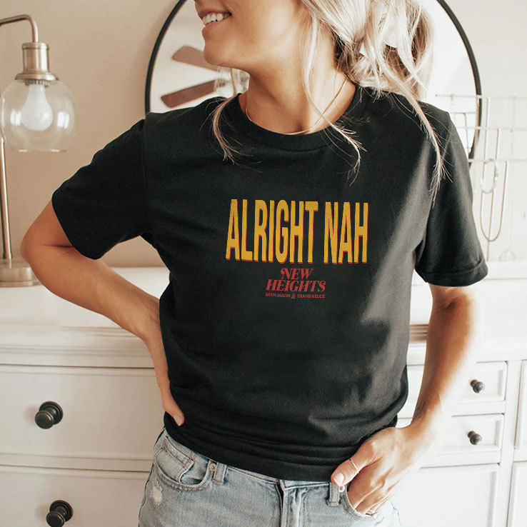 Kylie Kelce Alright Nah Travis Kelce Shirt Kylie Kelce Alright Nah Travis Kelce Shirt