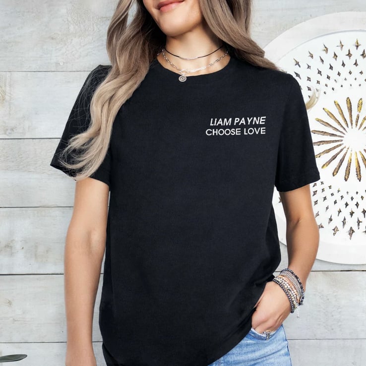 Liam Payne Choose Love T Shirt Liam Payne Choose Love T Shirt