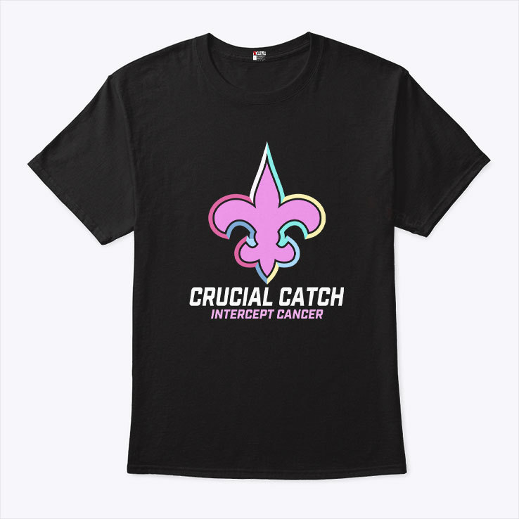 New Orleans Saints Crucial Catch Intercept Cancer T Shirt New Orleans Saints Crucial Catch Intercept Cancer T Shirt