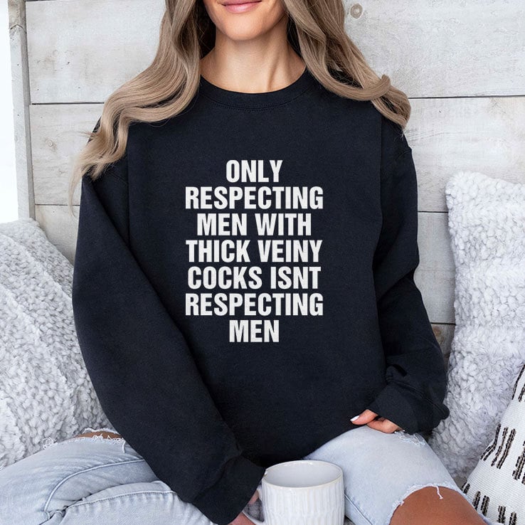 Only Respecting Men With Thick Veiny Cocks Isn’t Respecting Men Shirt Only Respecting Men With Thick Veiny Cocks Isn’t Respecting Men Shirt