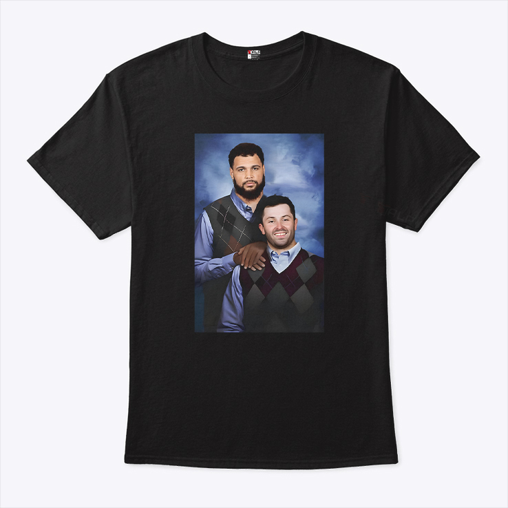Step Brother Baker Mayfield Mike Evans T Shirt Step Brother Baker Mayfield Mike Evans T Shirt