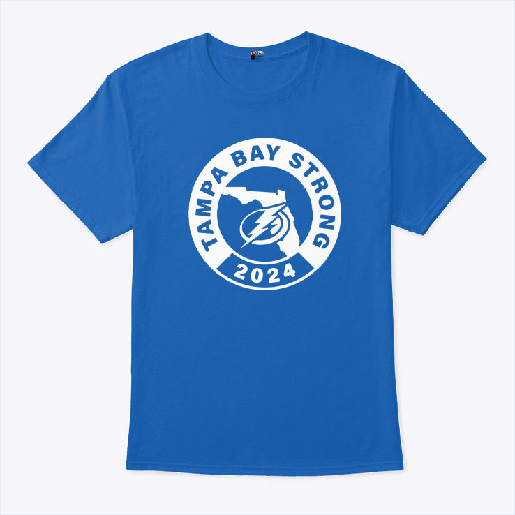 Tampa Bay Lightning Tampa Bay Strong 2024 Shirt Tampa Bay Lightning Tampa Bay Strong 2024 Shirt
