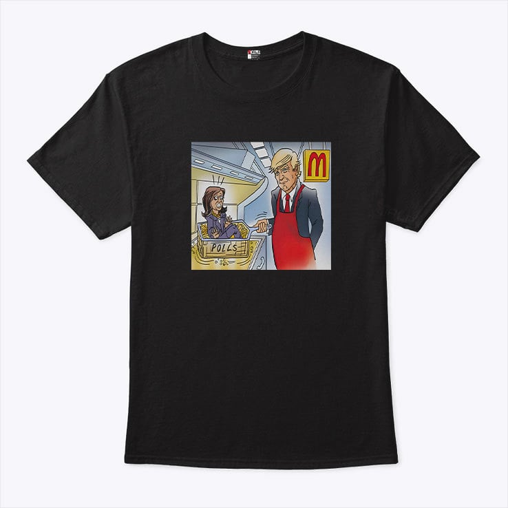 Trump Is Cooking Kamala In The Polls McDonald’s Shirt Trump Is Cooking Kamala In The Polls McDonald’s Shirt