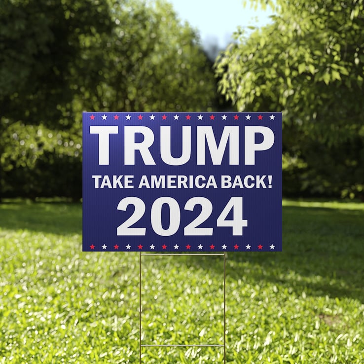 Trump Take America Back 2024 Yard Sign Trump Take America Back 2024 Yard Sign