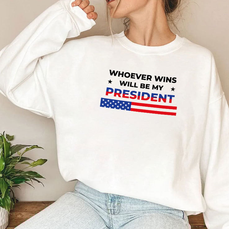 Whoever Wins Will Be My President T Shirt Whoever Wins Will Be My President T Shirt