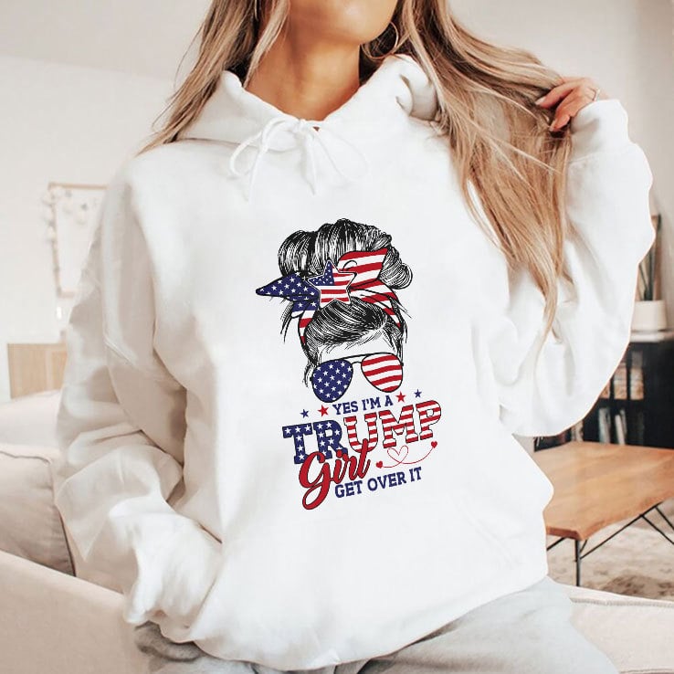 Yes I’m A Trump Girl Get Over It T Shirt Yes I’m A Trump Girl Get Over It T Shirt