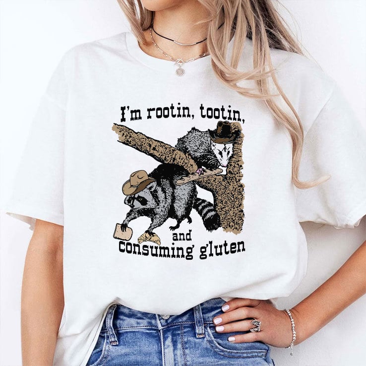 I’m Rootin Tootin And Consuming Gluten T Shirt I’m Rootin Tootin And Consuming Gluten T Shirt